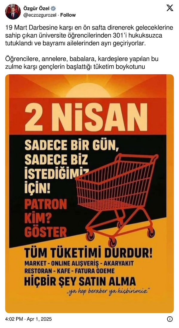 CHP Genel Başkanı Özgür Özel, 2 Nisan tüketim boykotuna desteğini X hesabı üzerinden duyurdu.