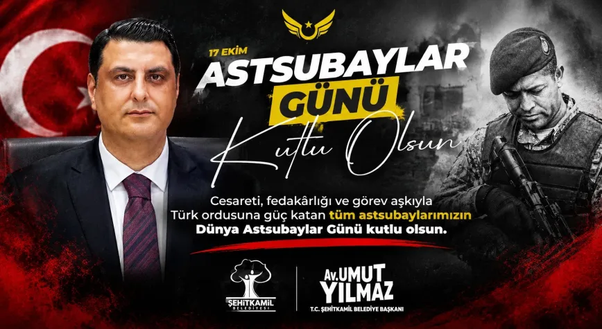Başkan Umut Yılmaz’dan 17 Ekim Dünya Astsubaylar Günü mesajı