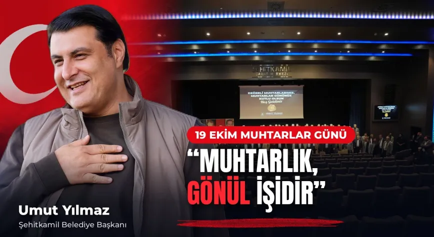 Başkan Yılmaz’dan 19 Ekim Muhtarlar Günü mesajı: “Muhtarlık, gönül işidir”