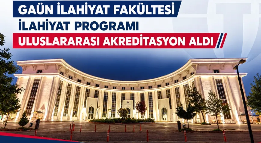 GAÜN İlahiyat Fakültesi İlahiyat Programı uluslararası akreditasyon aldı