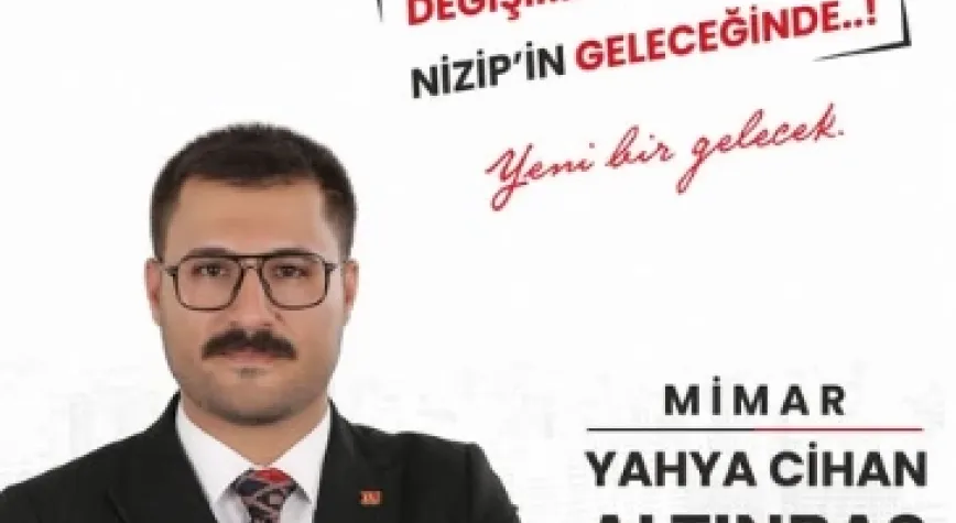 Mimar Yahya Cihan Altınbaş, YENİ Parti Nizip İlçe Başkanlığına adaylığını açıkladı.