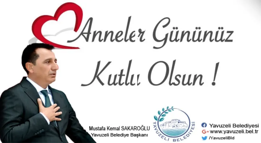 Sakaroğlu,”Bizler için Hergün Anneler günü