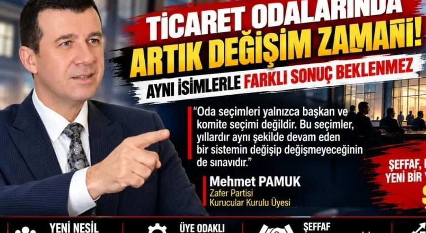 TİCARET ODALARINDA ARTIK DEĞİŞİM ZAMANI!