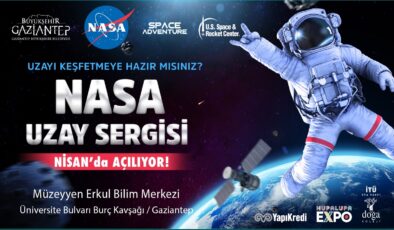 NASA SERGİSİ GAZİANTEP’TE!   