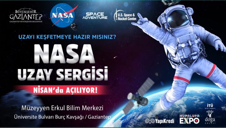 NASA SERGİSİ GAZİANTEP’TE!   